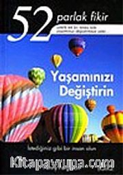 Yaşamınızı Değiştirin 52 Parlak Fikir