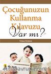 Çocuğunuzun Kullanma Kılavuzu Var mı?