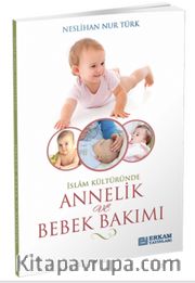 İslam Kültüründe Annelik ve Bebek Bakımı
