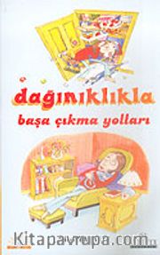 Dağınıklıkla Başa Çıkma Yolları