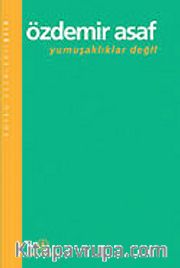 Yumuşaklıklar Değil
