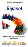 Siyaset & Siyaset Yapan veya Siyaset Yapmayı Düşünenlere Pratik Bilgiler