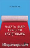 Hayata Hazır Gençler Yetiştirmek