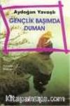 Gençlik Başımda Duman