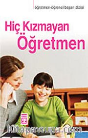 Hiç Kızmayan Öğretmen