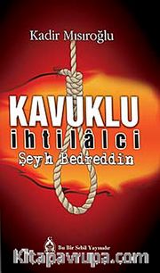 Kavuklu İhtilalci Şeyh Bedreddin