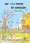 Her Yeşil Yaprak Bir Sanatçıdır