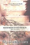Hayatınızın Kıymetini Bilin