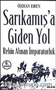 Sarıkamış'a Giden Yol/Rehin Alınan İmparatorluk