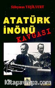 Atatürk İnönü Kavgası