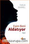 Eşim Beni Aldatıyor