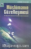 Müslümanın Güzelleşmesi