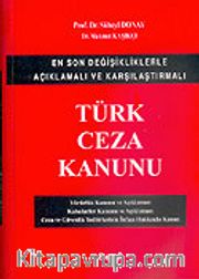 Türk Ceza Kanunu 2005/En Son Değişikliklerle Açıklamalı ve Karşılaştırmalı