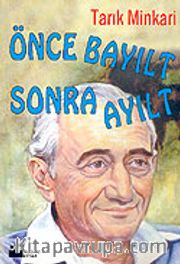 Önce Bayılt Sonra Ayılt