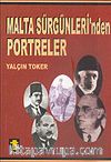 Malta Sürgünleri'nden Portreler
