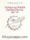 Türkiye İşçi Partisi Parlamento'da 40. Yıl