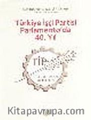 Türkiye İşçi Partisi Parlamento'da 40. Yıl