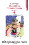 Bay Bello’ya Tekrar Kavuşmak 3