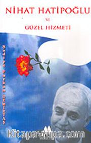 Nihat Hatipoğlu ve Güzel Hizmeti