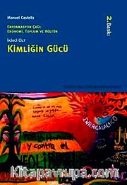 Kimliğin Gücü / Enformasyon Çağı: Ekonomi, Toplum ve Kültür Cilt 2