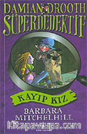 Kayıp Kız / Süper Dedektif Damian Drooth