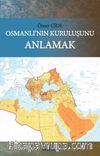Osmanlı’nın Kuruluşunu Anlamak