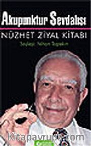 Akupunktur Sevdalısı / Nüzhet Ziyal Kitabı
