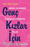 Genç Kızlar İçin Arkadaş Kazanmanın ve İnsanları Etkilemenin Yolları