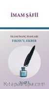 Fıkhu’l-Ekber - İslam İnanç Esasları