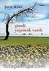Şimdi Yaşamak Vardı