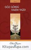 Göz Gördü Kalem Yazdı