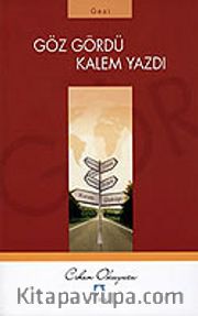 Göz Gördü Kalem Yazdı