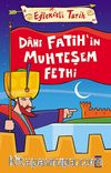 Dahi Fatih'in Muhteşem Fethi