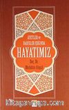 Ayetler ve Hadisler Işığında Hayatımız