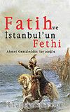Fatih ve İstanbul'un Fethi