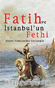 Fatih ve İstanbul'un Fethi
