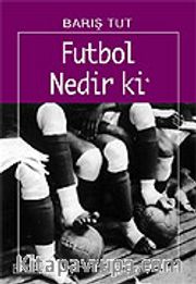 Futbol Nedir ki