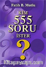 Kim 555 Soru İster?