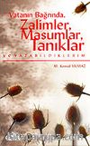 Vatanın Bağrında, Zalimler, Masumlar, Tanıklar ve Yazabildiklerim