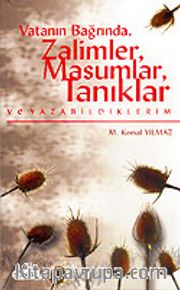 Vatanın Bağrında, Zalimler, Masumlar, Tanıklar ve Yazabildiklerim