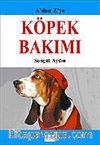 Köpek Bakımı A'dan Z'ye