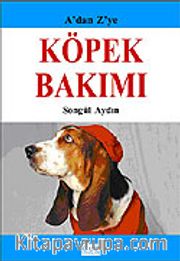 Köpek Bakımı A'dan Z'ye