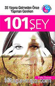 101 Şey / 35 Yaşına Gelmeden Önce Yapman Gereken