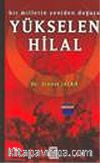 Yükselen Hilal / Bir Milletin Yeniden Doğuşu