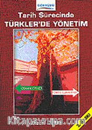 Tarih Sürecinde Türkler'de Yönetim