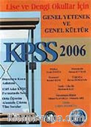 KPSS 2006 Lise ve Dengi Okullar İçin Genel Yetenek-Genel Kültür