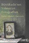 Büyükada'nın Solmayan Fotoğrafları