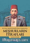 Sultan Abdülhamid Han Hakkında Meşhurların İtirafları