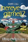 Nereye Gitmeli?