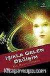 Işıkla Gelen Değişim